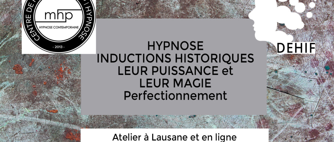 Fomraiton OMNI Inductions Historiques: Leur Puissance et leur Magie - Atelier de perfectionnement le 15 octobre 2019 à Lausanne