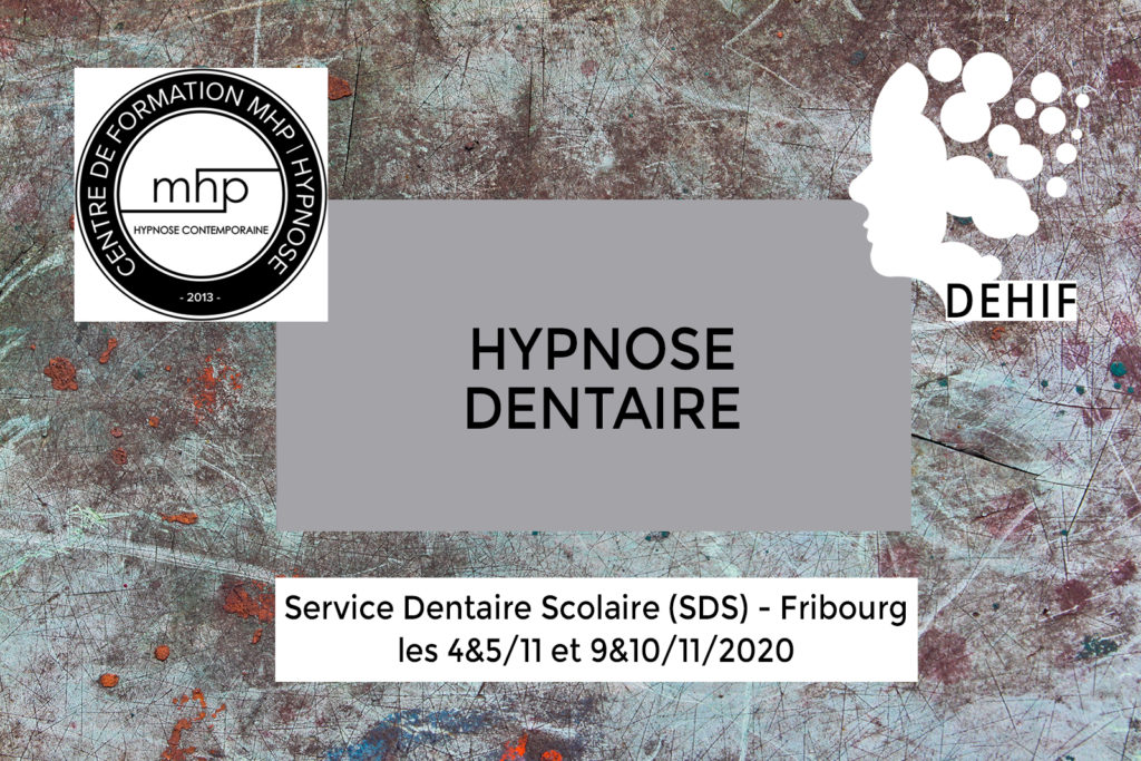 formation en Hypnose Dentaire 4/5 novembre 2020 et 9/10 novembre 2020 à Fribourg