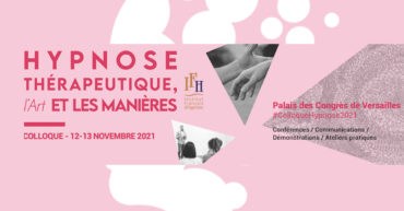 Intervention du Docteur Brice Lemaire au Colloque de l'Institut Français d'Hypnose les 12 et 13 novembre 2021 "L'Hypnose thérapeutique, l'Art et les manières"