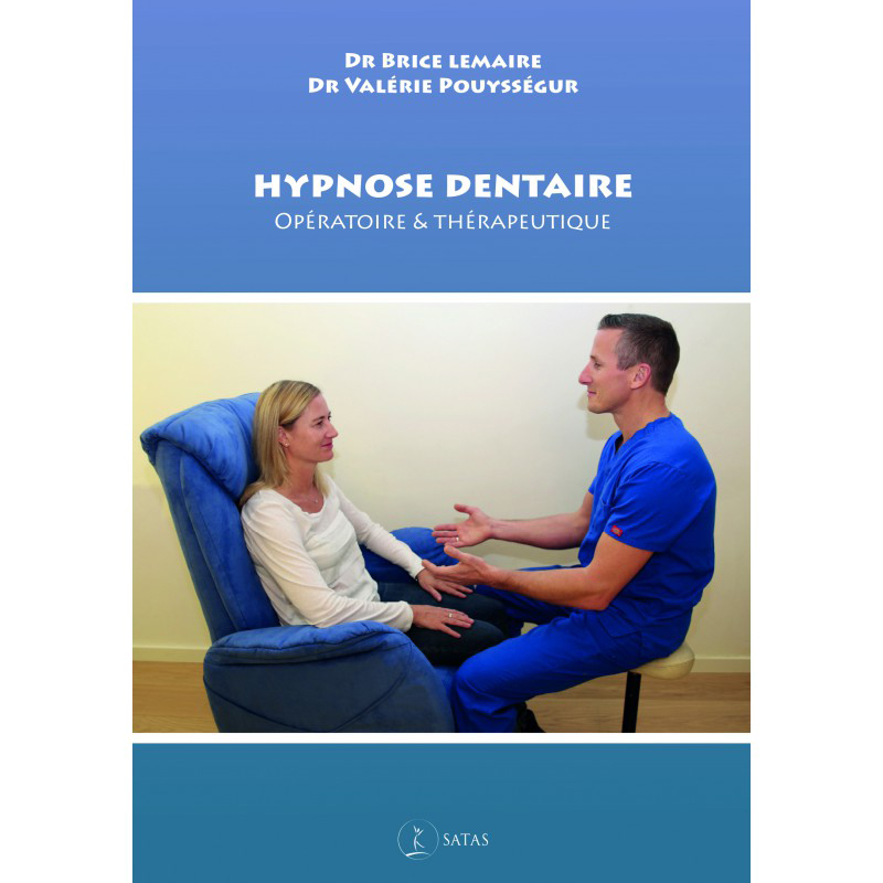 hypnose-dentaire--operatoire-therapeutique_Brice_Lemaire_Ed_Satas Livre du Docteur Brice Lemaire : Hypnose dentaire opératoire thérapeutique - Edition Satas