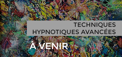 Dave Elman Hypnosis Institute France - Modules Complémentaires formation e-learning - Techniques Hyponotiques avancées