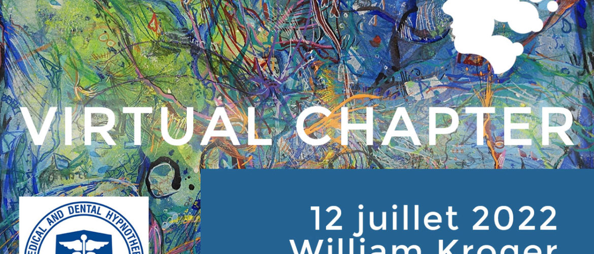 Virtual Chapter du 12 juillet 2022, consacré à William Kroger