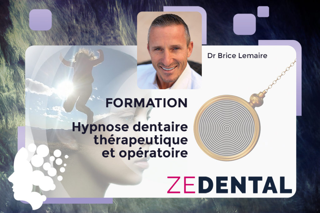 Formation Zedental Hypnose dentaire thérapeutique et opératoire par Brice Lemaire