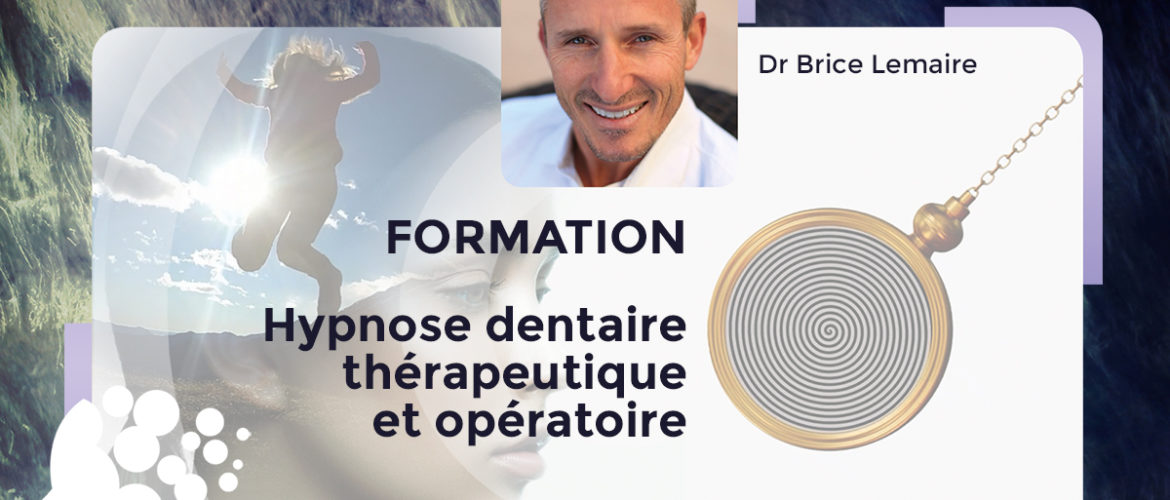 Formation Zedental Hypnose dentaire thérapeutique et opératoire par Brice Lemaire