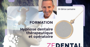Formation Zedental Hypnose dentaire thérapeutique et opératoire par Brice Lemaire