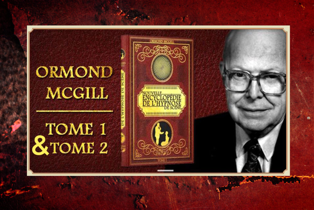 2 premiers tomes de La Nouvelle Encyclopédie de l’Hypnose de scène d'Ormond McGill, préfacés par Brice Lemaire.