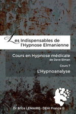 Cours en Hypnose Médicale de Dave Elman - Cours 7 : Hypnoanalyse