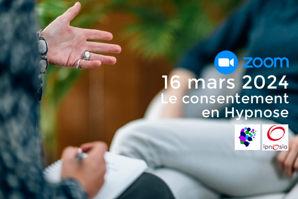 Conférence : le consentement en Hypnose - Ipnosia-DEHIF le 16 mars 2024