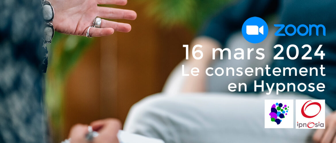 Conférence : le consentement en Hypnose - Ipnosia-DEHIF le 16 mars 2024