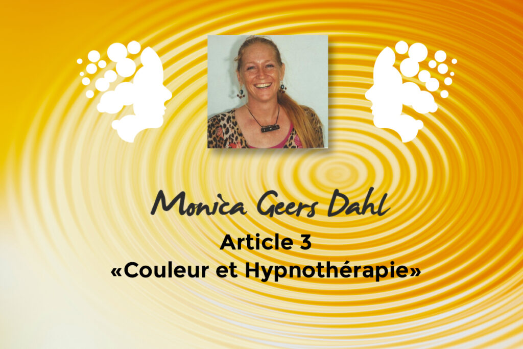 Monica Geers Dahl -- Article 3 : Couleur et Hypnothérapie