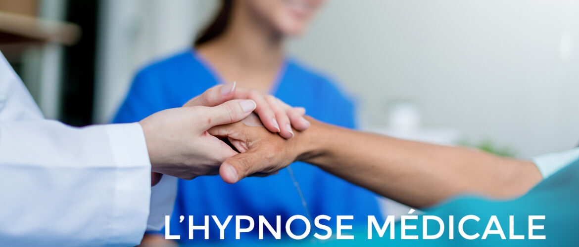 Qu'est ce que l'Hypnose médicale ?