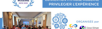 Convention d'Hypnose Moderne 20245"Privilégier l'expérience" à Nice les 26 et 27 avril 2025