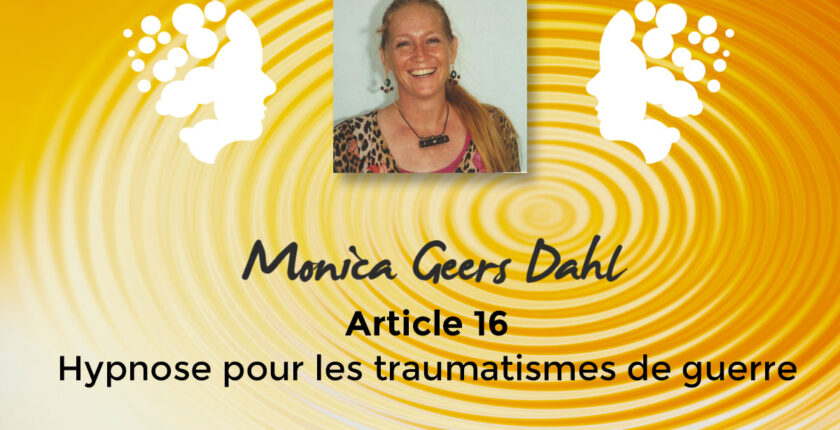 Article de Monica Dahl en français : Hypnose pour les traumatisme de guerre