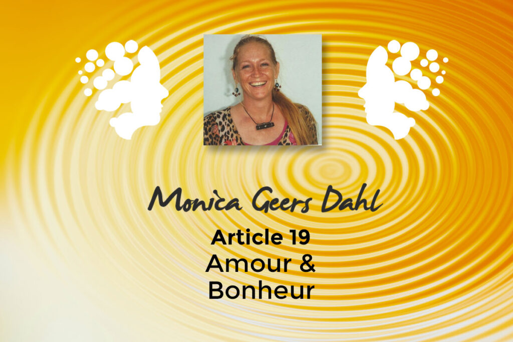 Article de Monica Dahl en français : Amour & Bonheur