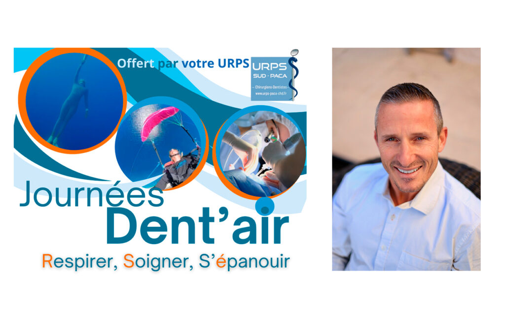 les Journées Dent'air - l’URPS Chirurgiens-Dentistes PACA 16 & 17 octobre 2025 - Conférence et atelier du Dr Lemaire