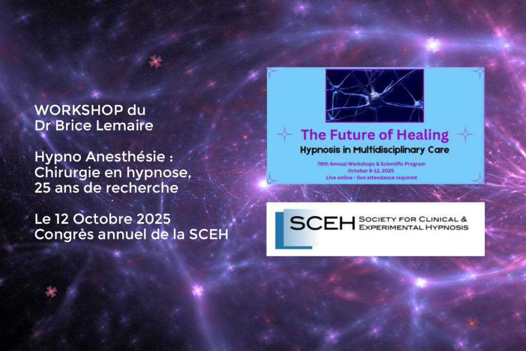 Présentation du Dr Brice Lemaire sur "Hypno Anesthésie : chirurgie en hypnose, 25 ans de recherche" au congrès annuel de la SCEH 2025