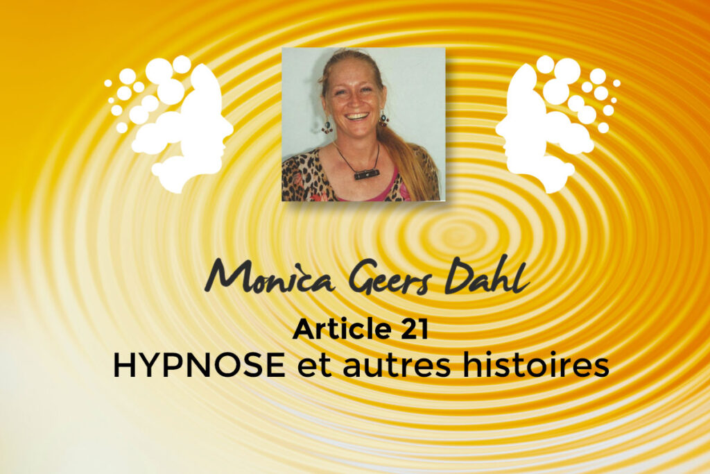 Article en français : “Hypnose et autres histoires” par Monica Geers Dahl