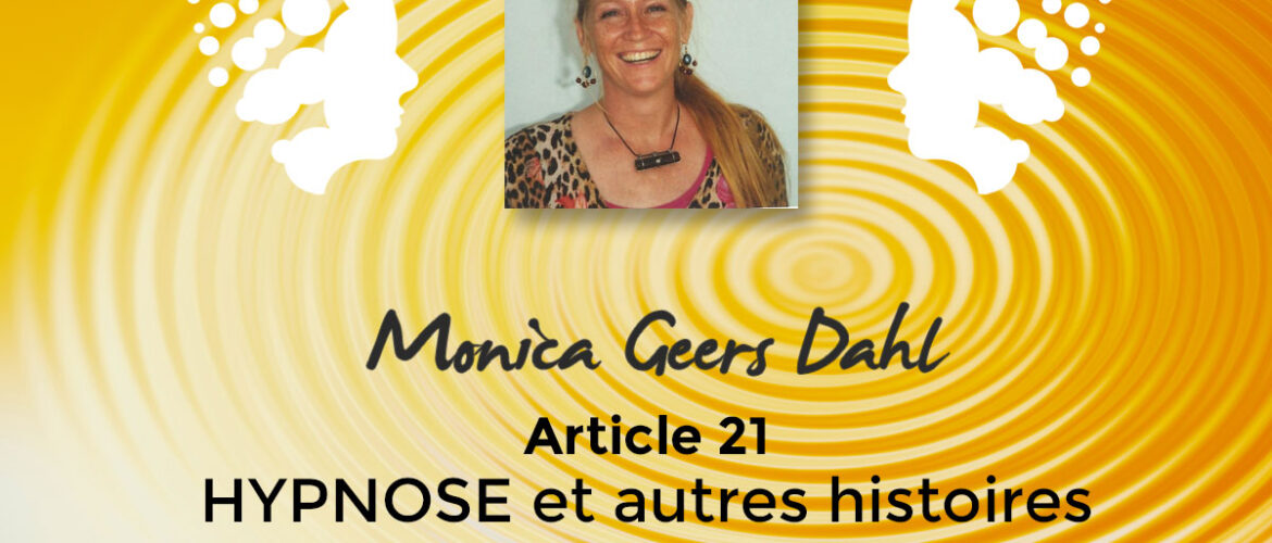 Article en français : “Hypnose et autres histoires” par Monica Geers Dahl