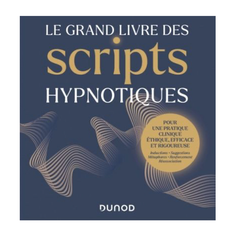 Le Grand Livre des Scripts Hypnotiques- Contribution du Docteur Lemaire