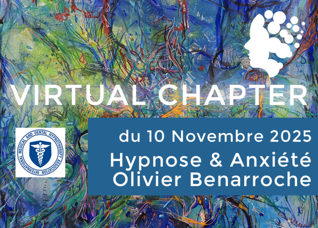Virtual Chapter le 10/11/2025 sur le thème "hypnose stress anxiété" avec le Dr O.Benarroche