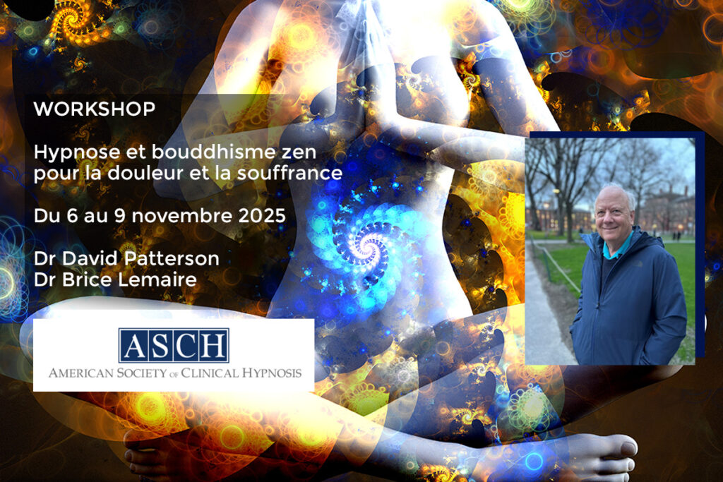 Workshop de l’ASCH avec le Dr David Patterson : Hypnose et bouddhisme zen pour la douleur et la souffrance
