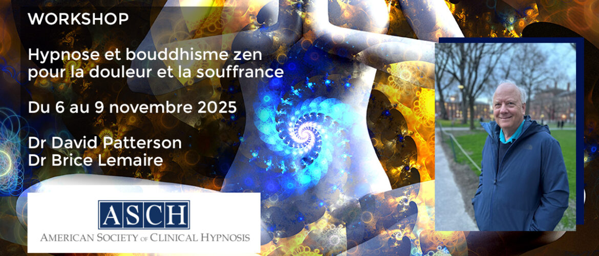 Workshop de l’ASCH avec le Dr David Patterson : Hypnose et bouddhisme zen pour la douleur et la souffrance