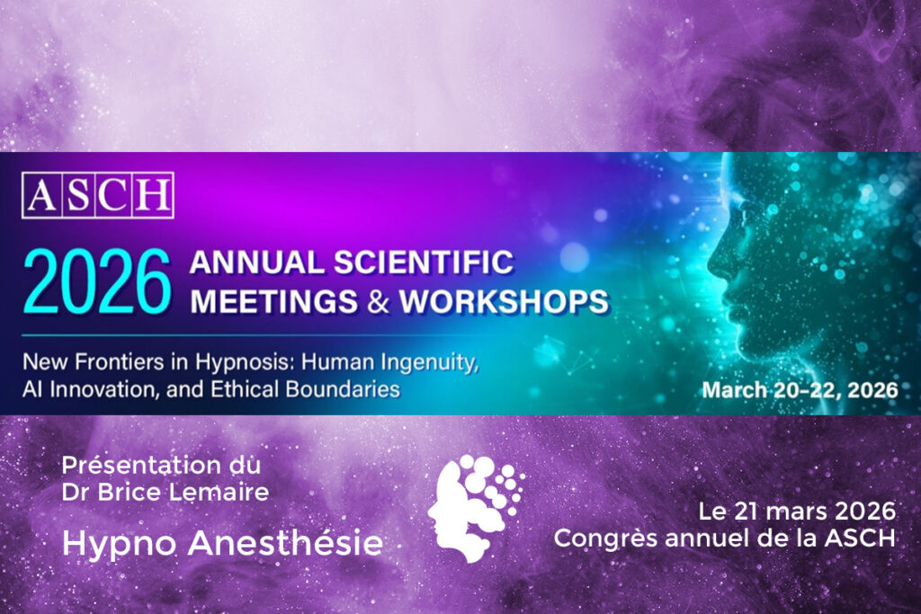 Participation du Dr Brice Lemaire, PhD, au congrès annuel de l’American Society of Clinical Hypnosis (ASCH), qui se tiendra en ligne du 20 au 22 mars 2026.