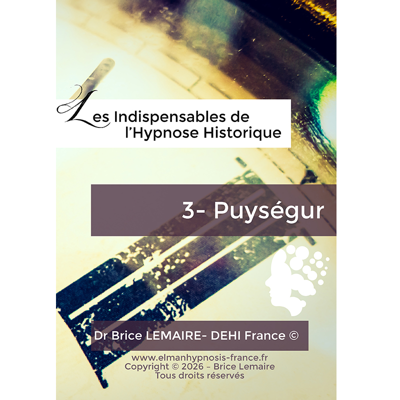 Les Indispensables de l'Hypnose Historique - Puységur par Brice Lemaire