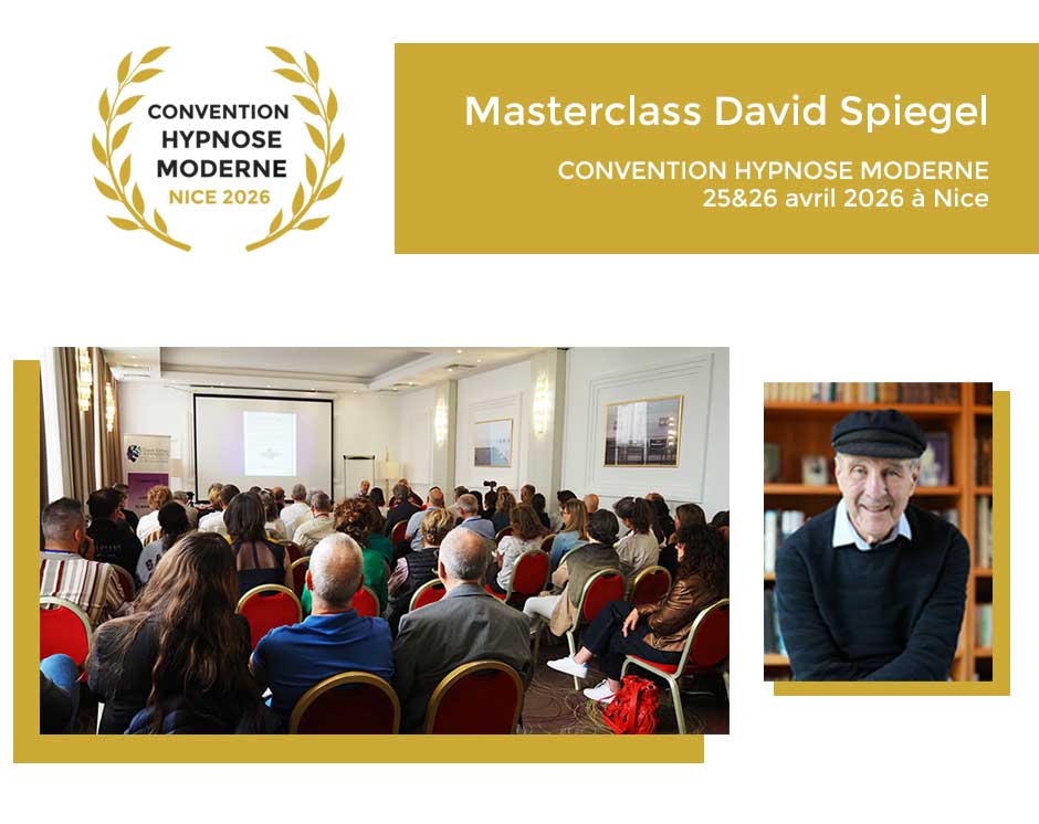Masterclass du Pr David Spiegel à la Convention d'Hypnose Moderne 2026 organisée par le Dave Elman Hypnosis Institute France et HnO Hypnose les 25 et 26 avril 2026 à Nice.