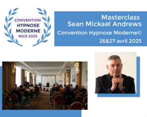 Masterclass de Sean Michaël Andrews à la Convention d'Hypnose Moderne© 2025 en vidéo